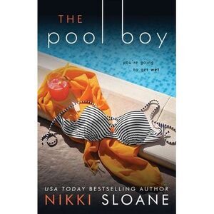 The Pool Boy -- Nikki Sloane